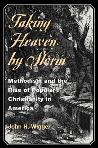 Cover of Taking heaven by storm by John H. Wigger