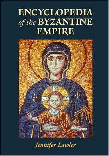 Cover of Encyclopedia of the Byzantine Empire by Jennifer Lawler