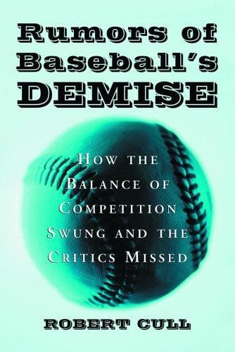 Cover of Rumors of baseball's demise by Robert J. Cull