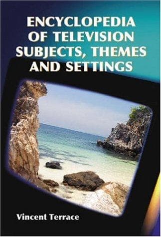 Cover of Encyclopedia of Television Subjects, Themes And Settings by Vincent Terrace