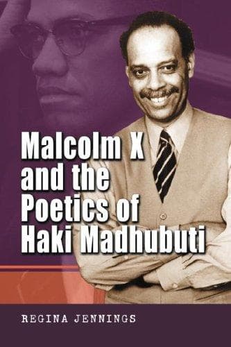 Cover of Malcolm X And the Poetics of Haki Madhubuti by Regina Jennings