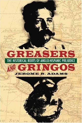 Cover of Greasers and Gringos by Jerome R. Adams