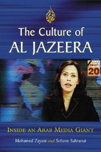 Cover of The culture of Al Jazeera by Mohamed Zayani
