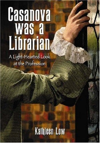 Cover of Casanova Was a Librarian by Kathleen Low