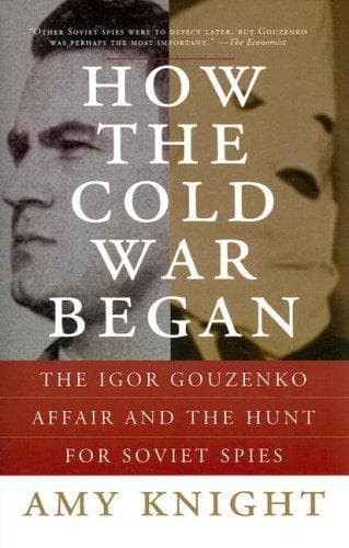 Cover of How the Cold War Began by Amy Knight