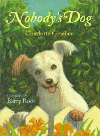 Cover of Nobody's Dog by Charlotte Towner Graeber