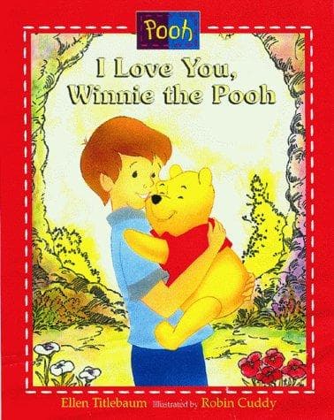 Cover of I Love You, Winnie the Pooh by Ellen Titlebaum