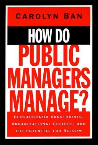 Cover of How do public managers manage? by Carolyn Ban