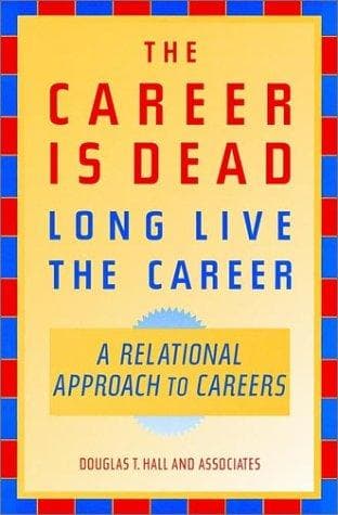 Cover of The career is dead--long live the career by Douglas T. Hall