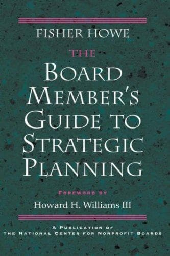 Cover of The board member's guide to strategic planning by Howe, Fisher