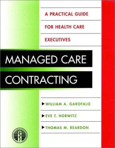 Cover of Managed care contracting by William A. Garofalo
