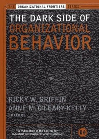 Cover of The Dark Side of Organizational Behavior by Ricky W. Griffin
