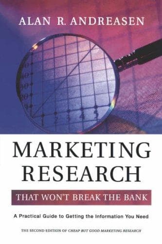 Cover of Marketing Research That Won't Break the Bank by Alan R. Andreasen