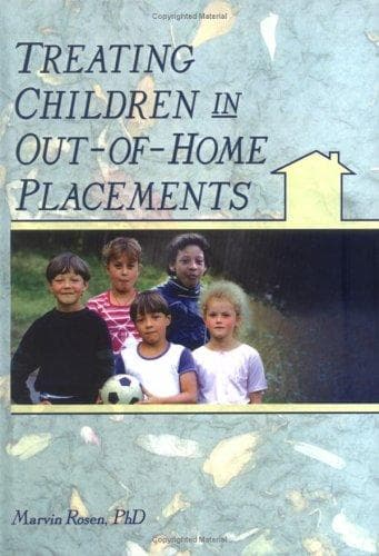 Cover of Treating children in out-of-home placements by Marvin Rosen