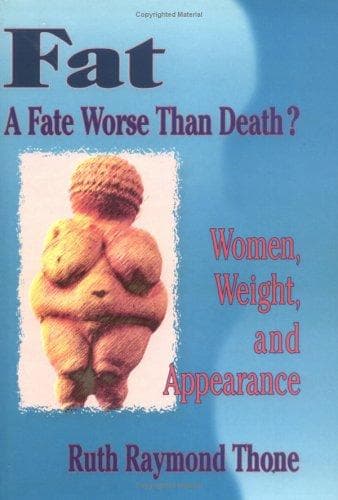 Cover of Fat-- a fate worse than death by Ruth Raymond Thone