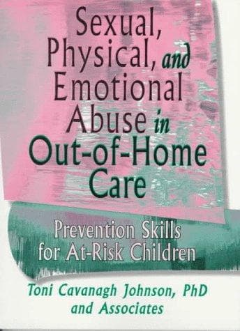 Cover of Sexual, physical, and emotional abuse in out-of-home care by Toni Cavanagh Johnson
