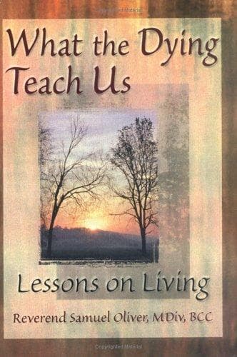 Cover of What the dying teach us by Samuel Lee Oliver