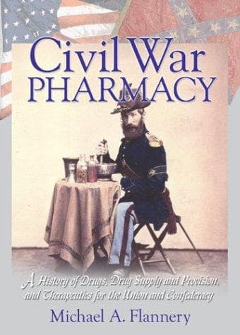 Cover of Civil War pharmacy by Michael A. Flannery