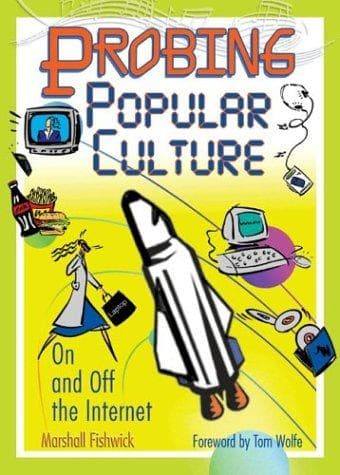 Cover of Probing popular culture on and off the Internet by Marshall William Fishwick