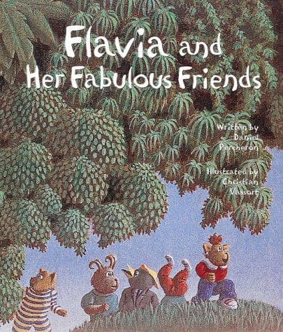 Cover of Flavia and her fabulous friends by Daniel Percheron