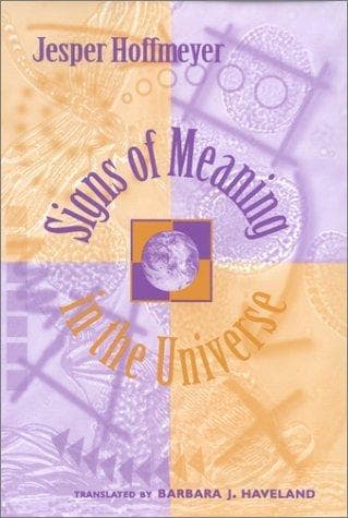 Cover of Signs of meaning in the universe by Jesper Hoffmeyer