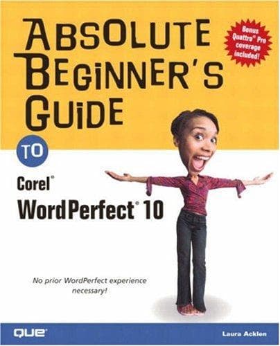 Cover of Absolute beginner's guide to Corel WordPerfect 10 by Laura Acklen
