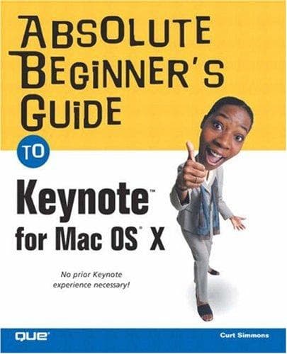 Cover of Absolute beginner's guide to Keynote for MAC OS X by Curt Simmons