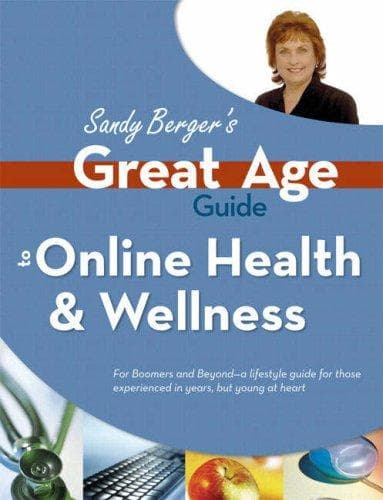 Cover of Great Age Guide to Online Health and Wellness (Sandy Berger's Great Age Guide) by Sandy Berger