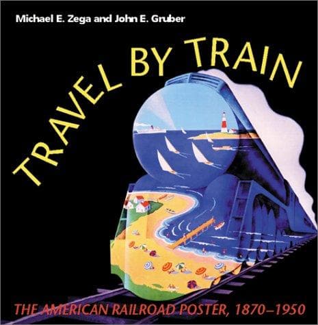 Cover of Travel by train by Michael E. Zega