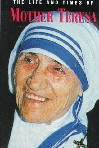 Cover of The life and times of Mother Theresa by Tanya Rice