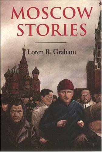 Cover of Moscow stories by Loren R. Graham