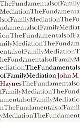 Cover of The fundamentals of family mediation by John M. Haynes