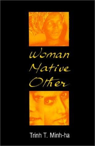 Cover of Woman, native, other by T. Minh-Ha Trinh