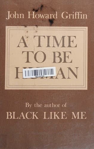 Cover of A time to be human by John Howard Griffin