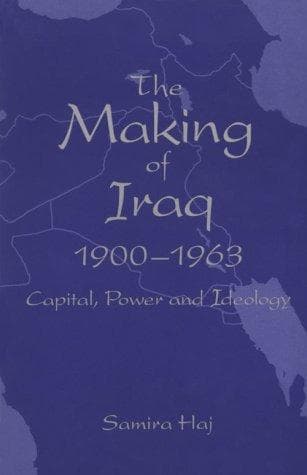 Cover of The making of Iraq, 1900-1963 by Samira Haj