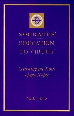 Cover of Socrates' education to virtue by Mark J. Lutz