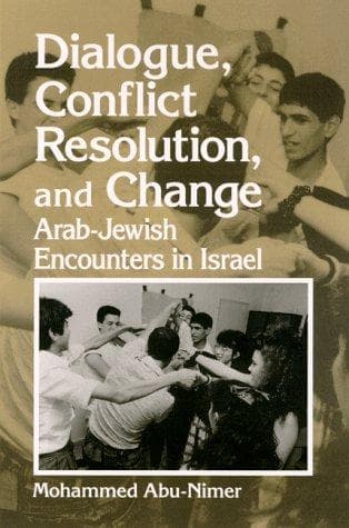 Cover of Dialogue, conflict resolution, and change by Mohammed Abu-Nimer