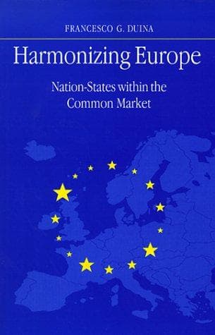 Cover of Harmonizing Europe by Francesco G. Duina