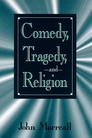 Cover of Comedy, tragedy, and religion by John Morreall