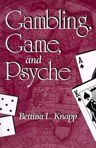 Cover of Gambling, game, and psyche by Bettina Liebowitz Knapp