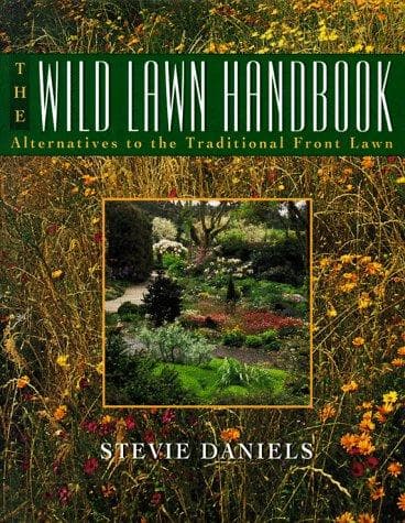Cover of The Wild Lawn Handbook by Stevie Daniels