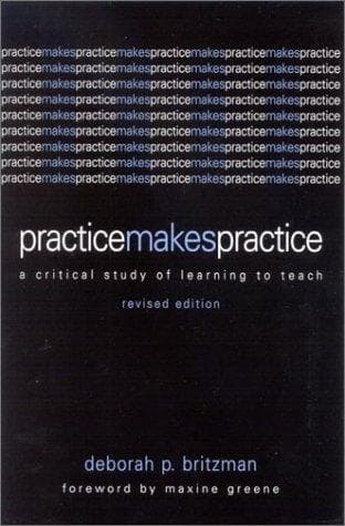 Cover of Practice makes practice by Deborah P. Britzman