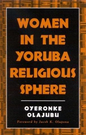 Cover of Women in the Yoruba religious sphere by Oyeronke Olajubu