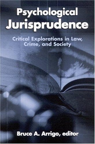 Cover of Psychological Jurisprudence by Bruce A. Arrigo