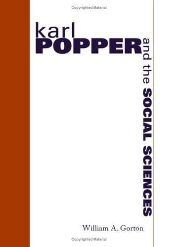 Cover of Karl Popper and the social sciences by William A. Gorton