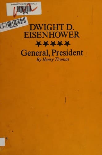 Cover of Dwight D. Eisenhower: general, President by Thomas, Henry