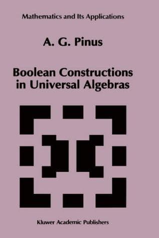 Cover of Boolean constructions in universal algebras by A. G. Pinus