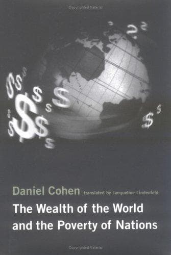 Cover of The wealth of the world and the poverty of nations by Cohen, Daniel