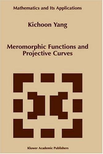 Cover of Meromorphic functions and projective curves by Kichoon Yang