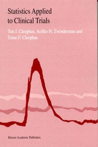 Cover of Statistics applied to clinical trials by Ton J. M. Cleophas